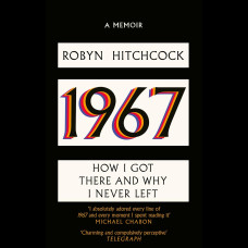 1967 : How I Got There and Why I Never Left