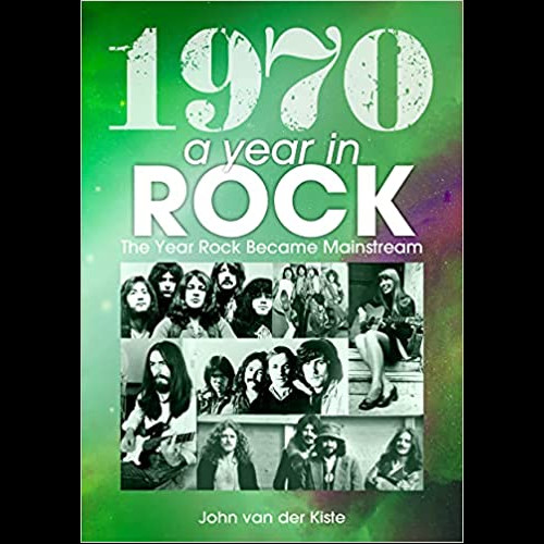 1970: A Year In Rock. The Year Rock Became Mainstream