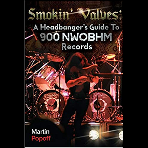 Smokin' Valves : A Headbanger's Guide To 900 NWOBHM Records