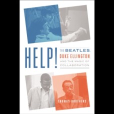 Help! : The Beatles, Duke Ellington, and the Magic of Collaboration