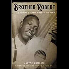 Brother Robert : Growing Up with Robert Johnson