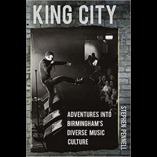 King City : Adventures into Birmingham's Diverse Music Culture