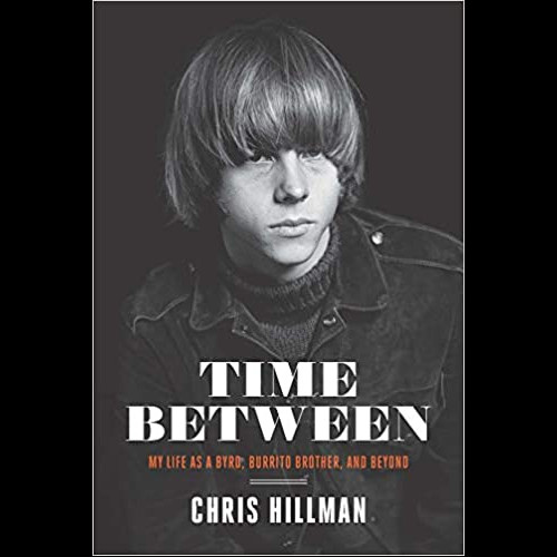 Time Between : My Life as a Byrd, Burrito Brother, and Beyond
