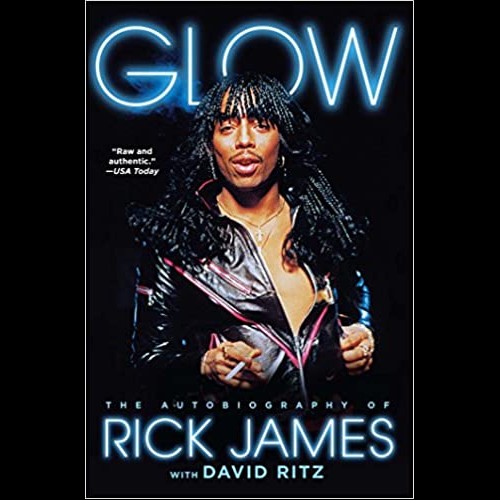 Glow : The Autobiography of Rick James