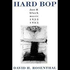 Hard Bop : Jazz and Black Music, 1955-1965
