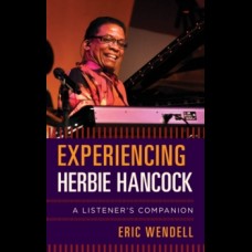 Experiencing Herbie Hancock : A Listener's Companion