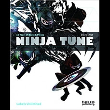 Ninja Tune: 20 Years of Beats & Pieces Labels Unlimited