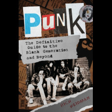 Punk : The Definitive Guide to the Blank Generation and Beyond