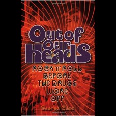Out Of Our Heads - Rock 'n' Roll Before The Drugs Wore Off