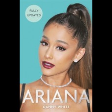 Ariana : The Biography