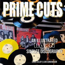 Prime Cuts An Illustrated Barn Records Singles Discography