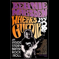 Where's My Guitar? : An Inside Story of British Rock and Roll