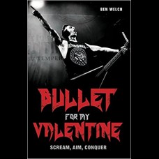 Bullet for My Valentine : Scream, Aim, Conquer