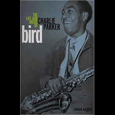 Bird : The Life and Music of Charlie Parker