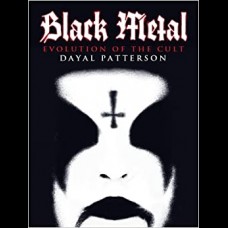 Black Metal : Evolution of the Cult