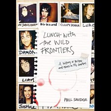 Lunch With The Wild Frontiers : A History of Britpop and Excess