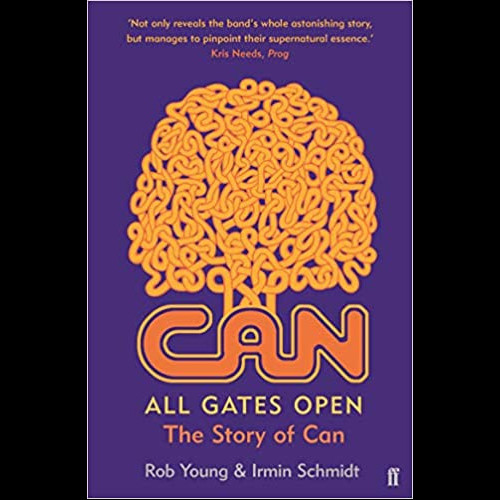 All Gates Open : The Story of Can