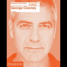 George Clooney: Anatomy of an Actor
