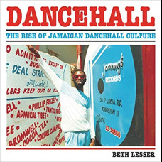 Dancehall : The Rise of Jamaican Dancehall Culture