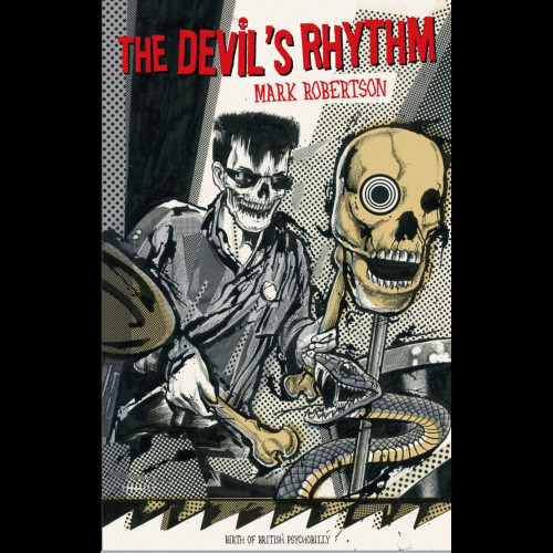 The Devil’s Rhythm – Birth of British Psychobilly