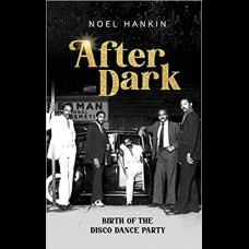 After Dark : Birth of the Disco Dance Party