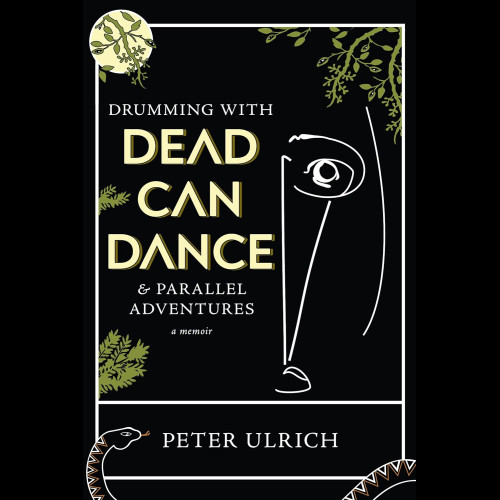 Drumming with Dead Can Dance : and Parallel Adventures
