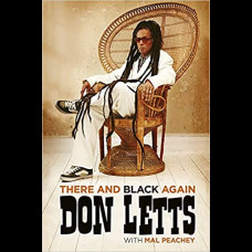There and Black Again : The Autobiography of Don Letts
