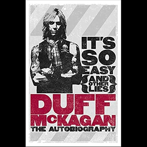 It's So Easy (and other lies) : The Autobiography