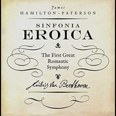 Eroica : The First Great Romantic Symphony