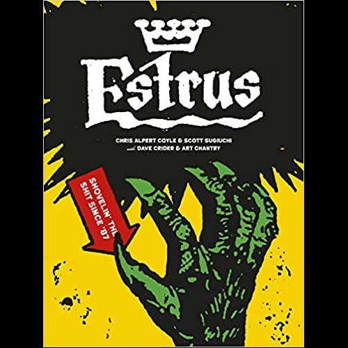 Estrus: Shovelin' The Shit Since '87