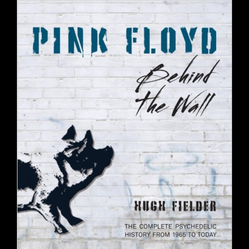 Pink Floyd: Behind the Wall