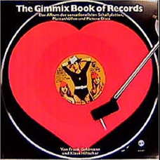 The Gimmix-Book of Records: Das Album der sensationellsten Schallplatten, Plattenhüllen und Picture Discs