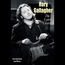 Rory Gallagher - The Later Years