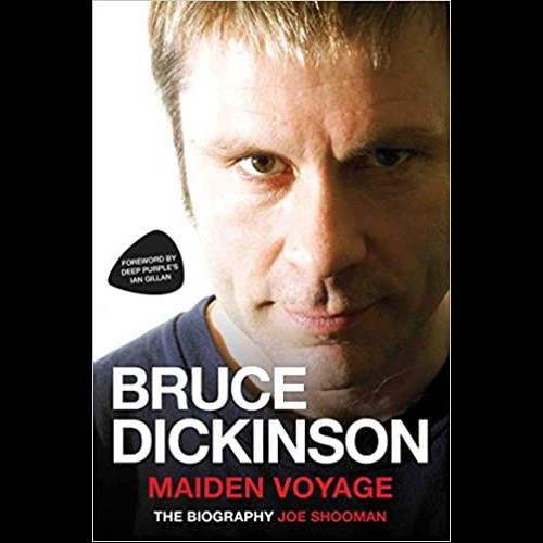 Bruce Dickinson : Maiden Voyage: The Biography