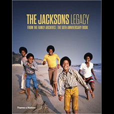 The Jacksons Legacy : From the Family Archives / The 50th Anniversary Book