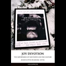 Joy Devotion - The Importance of Ian Curtis and Fan Culture