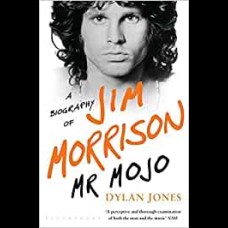 Mr Mojo : A Biography of Jim Morrison