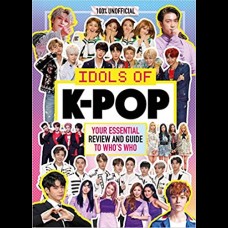 Idols of K-Pop 100% Unofficial - from BTS to BLACKPINK