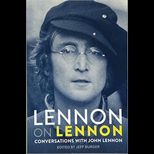 Lennon on Lennon : Conversations with John Lennon