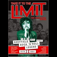 Take It To The Limit : The Story of a Sheffield Rock'n'Roll Legend