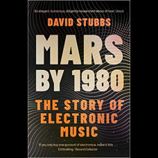 Mars by 1980 : The Story of Electronic Music