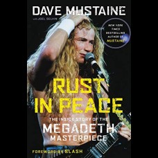 Rust in Peace : The Inside Story of the Megadeth Masterpiece