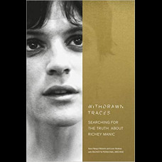 Withdrawn Traces : Searching for the Truth about Richey Manic