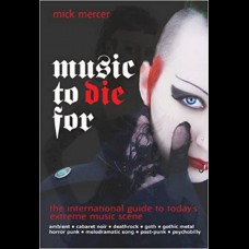 Music To Die For - ambient, cabaret noir, deathrock, goth, gothic metal, horror punk, melodramatic song.