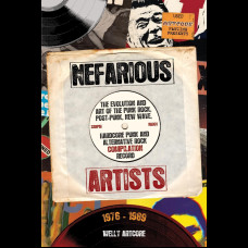 Nefarious Artists : Punk and Alternative Rock Compilation Record 1976 - 1989