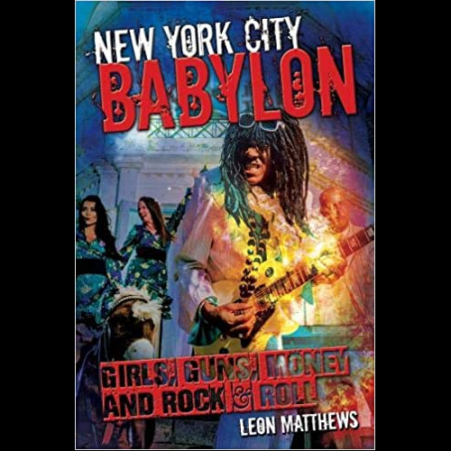 New York City Babylon : Girls, Guns, Money and Rock & Roll