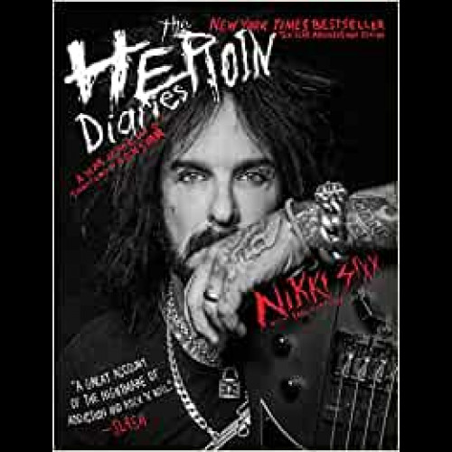 The Heroin Diaries : A Year in the Life of a Shattered Rock Star