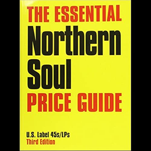 Essential Northern Soul Price Guide - 3rd Edition