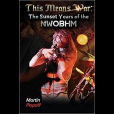 This Means War : The Sunset Years of NWOBHM