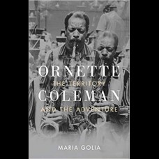 Ornette Coleman : The Territory and the Adventure